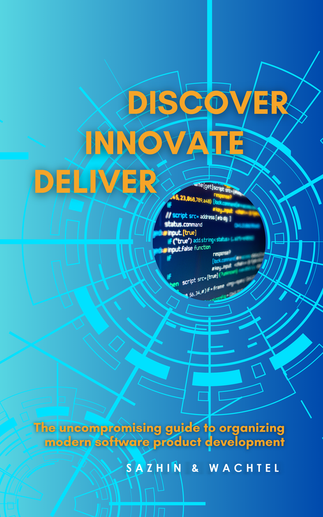 Discover Innovate Deliver book cover — Sazhin & Wachtel